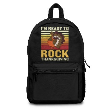 Discover Funny Turkey I m Ready To Rock Thanksgiving Backpacks