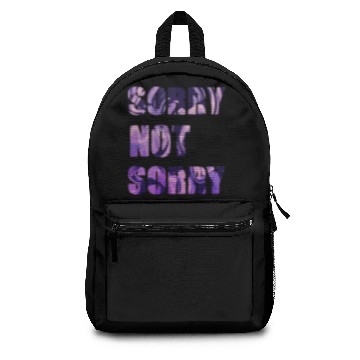 Discover Sorry Not Sorry Backpacks