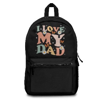 Discover I love my Dad Backpacks