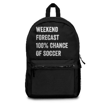 Discover Weekend Forecast Funny Soccer Lover Backpacks