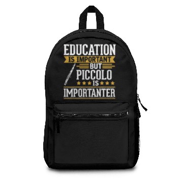 Discover Piccolo Is Importanter Funny Backpacks