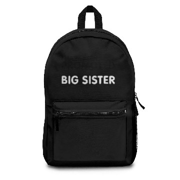 Discover PROMOTED TO BIG SISTER Backpacks