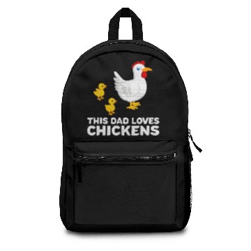 Discover Chicken Dad Chicken Papa This Dad Loves Chickens Backpacks