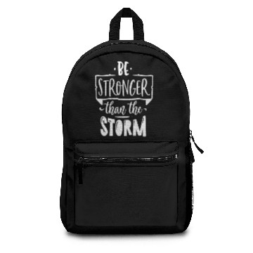 Discover Be Stronger Than The Storm Psalm 93:4 Backpacks
