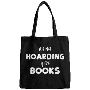 Discover Book Lover Its Not Hoarding If Its Books Reading Bags