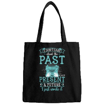 Discover Dont Care I Just Wrote It Funny Book Writer Author Graphic Bags
