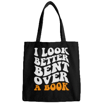 Discover Funny Saying Groovy Quote I Look Better Bent Over A Book 3 Bags