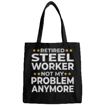 Discover Retired Steel Worker Retirement Funny Bags