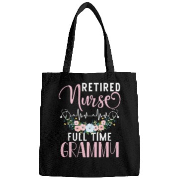Discover Retired nurses Full Time Grammy Funny Retirement Mothers Day Bags