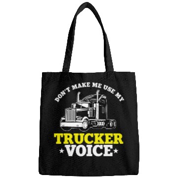 Discover Funny Trucker Quote SemiTrailer Big Rig Truck Driver Bags