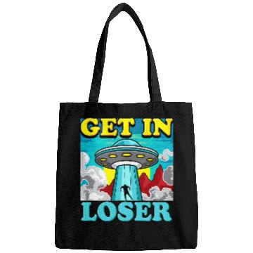 Discover Aliens Funny Alien Abduction Get In Loser 47 Bags