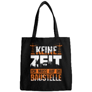 Discover No Time The Construction Site Calls Funny Construction Worker Bags