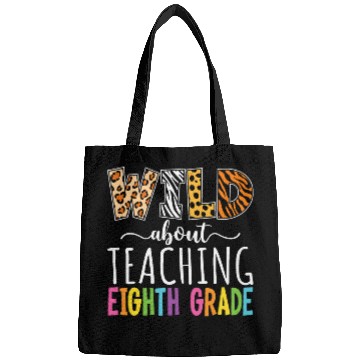 Discover Wild About Teaching Eighth Grade Teacher Team Back To School Bags
