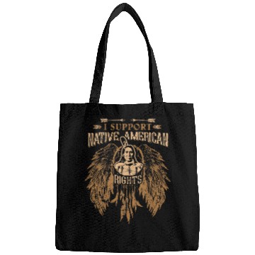 Discover I SUPPORT NATIVE AMERICAN RIGHTS 327 Bags