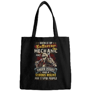 Discover Buckle Up Buttercup This Mechanic Has Anger Issues Bags