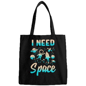 Discover Astronauts I Need Space Outer Space Theme Geeks Astronomy Birthday 1 Bags