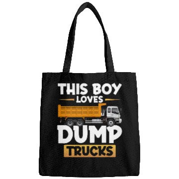Discover Dump Truck This Boy loves Dump Trucks Bags