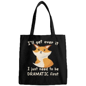 Discover Fox Lover Ill Get Over It I Just Need To Be Dramatic First Foxes Fan Bags