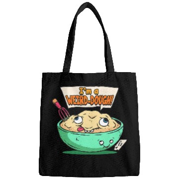 Discover Im a Weirddough Baking Bread Lover Pizza Lovers Bakers Bags