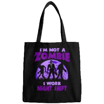 Discover Night Shift Worker Graveyard Work Nightshifter Zombie Bags