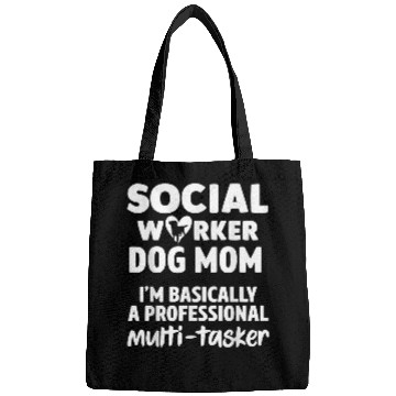 Discover Social Worker Dog Mom Basically Professional Multi tasker Bags