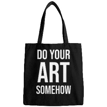 Discover Do Your Art Somehow creative artist design 2 Bags