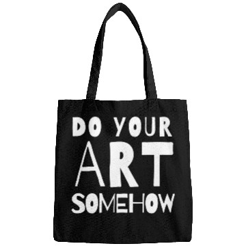 Discover Do Your Art Somehow creative artist design Bags