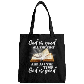 Discover Christian Is Good All The Time And All The Time God Is Good Christ Bags