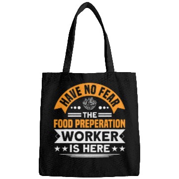 Discover Have No Fear The Food Preperation Worker Is Here Cooking Bags