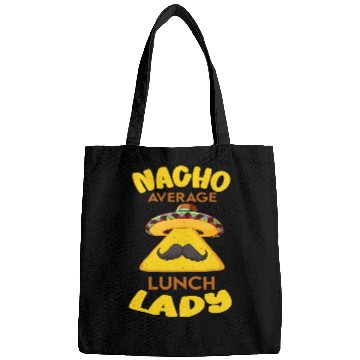 Discover Nacho Average Lunch Lady Cinco de Mayo Cafeteria Worker Bags