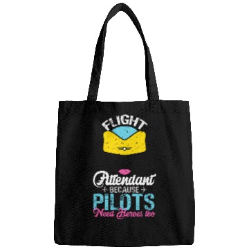 Discover Flight Attendant Because Pilots Need Heroes Too 1 Bags