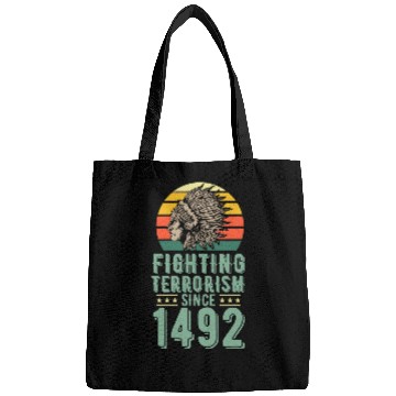Discover Fighting Terrorism Since 1492 Indigenous Native American Bags