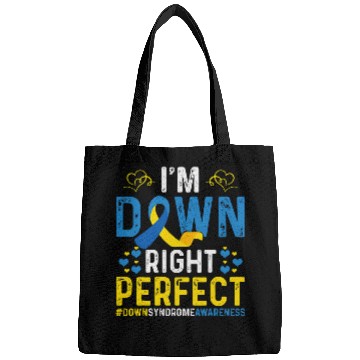 Discover I Am Down Right Perfect Im Down Right Perfect Down Syndromes Bags