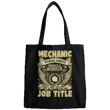 Discover Mechanic Car Guy Mechanic Badass Miracle Worker Bags