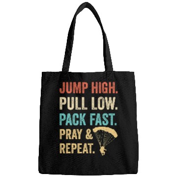 Discover Skydiving Gift Jump High Pull Low Pack Fast Pray 2Repeat Skydiver Costume Bags