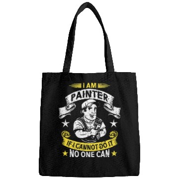 Discover I am Painter if I cannot do it no one can Handyman Craftsman 2 Bags