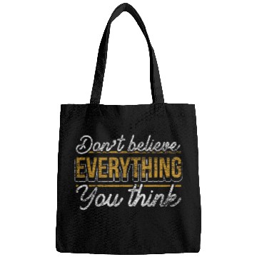 Discover Dont Believe Everything You Think Funny Psych Psychology Bags