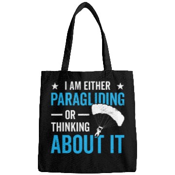 Discover Skydiving Gift I Am Either Paragliding Or Thinking About It Paraglider Bags