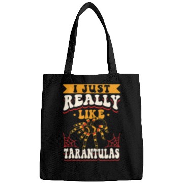 Discover Tarantula Spider I Just Really Like Tarantulas Bags