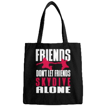 Discover Skydiving Gift Dont Let Friends Sky Drive Alone Skydiving Parachute Lover Bags