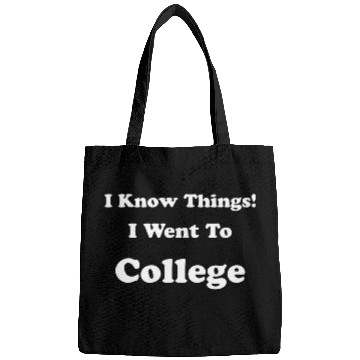 Discover College I Know Things Bags
