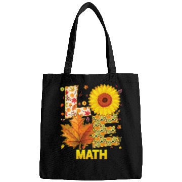 Discover love math teacher student sunflower fall thanksgiving thank Bags