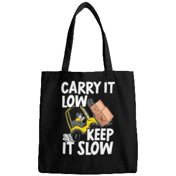 Discover Carry It Low And Keep It Slow Forklift Operator Bags