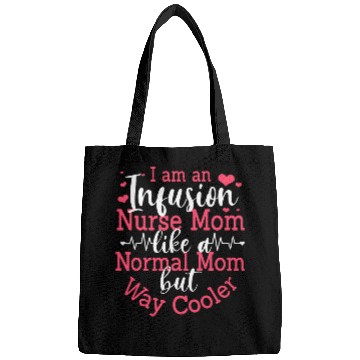 Discover Funny Infusion nurses Mom Nursing Wear Mothers Day Bags