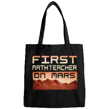 Discover First Math Teacher On Mars Profession Vintage Bags