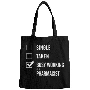 Discover Single Taken Busy working as a pharmacist Bags