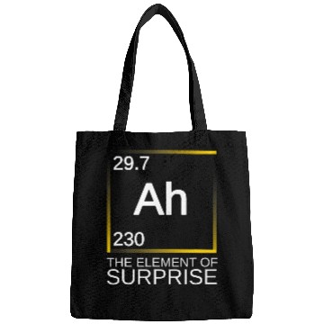Discover ah the element of surprise chemistry science humor Bags