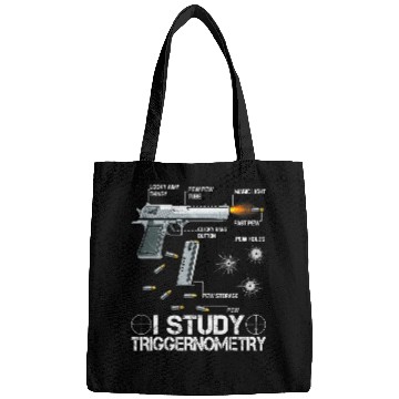 Discover I Study Triggernometry Ammo guns Lovers Bags
