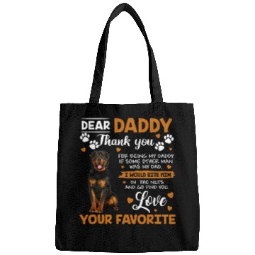 Discover Dog Rottweiler Dear Daddy Thank You For Being My Daddy Bags