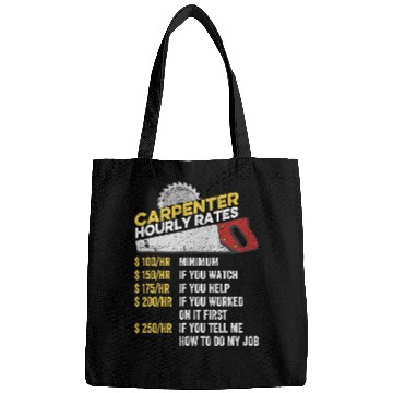 Discover Woodworking Hourly Rate Woodworking Funny Novelty Carpenter Bags